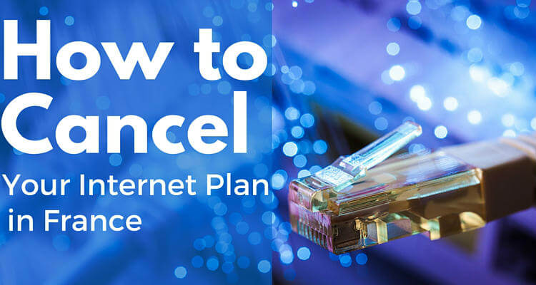 how to cancel your Internet plan in France